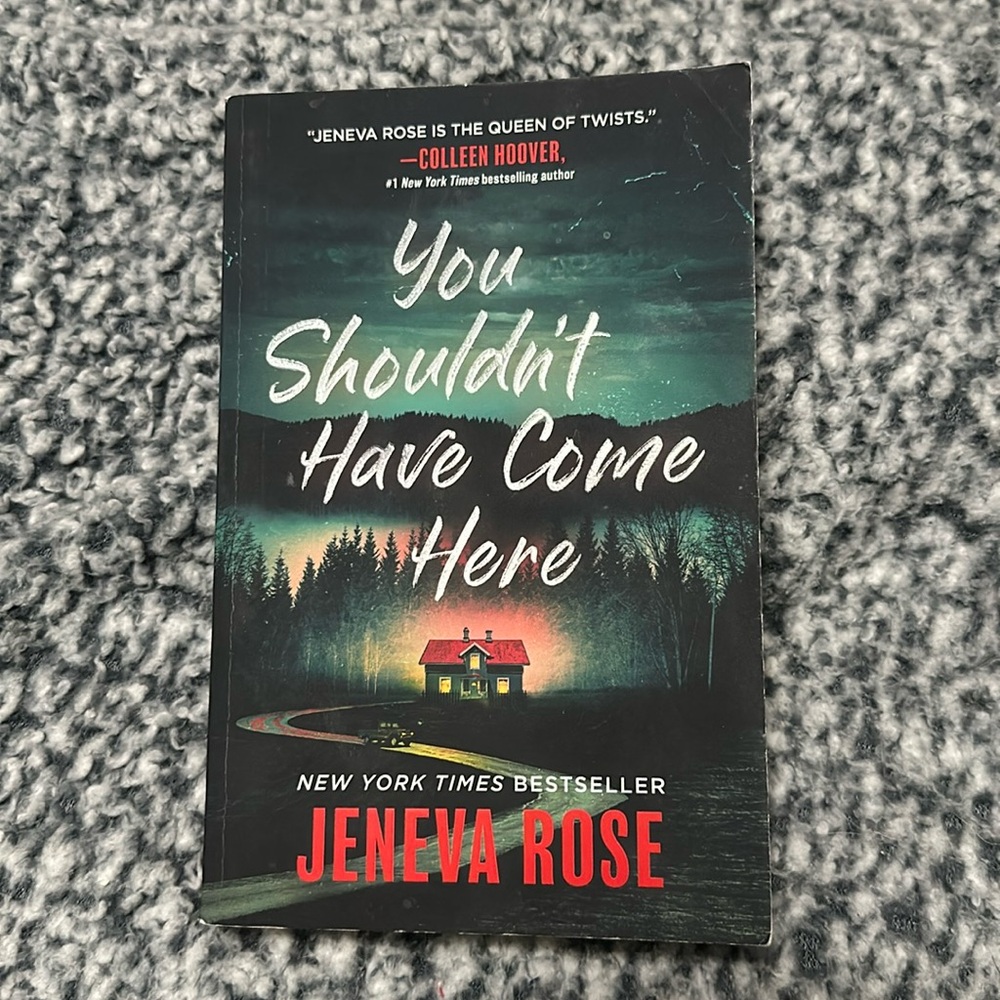 You Shouldn’t Have Come Here - Jeneva Rose